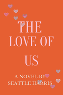 The love of us: A billionaire romance