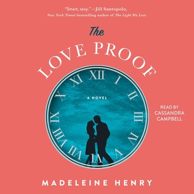 The Love Proof - Henry, Madeleine, and Campbell, Cassandra (Read by)