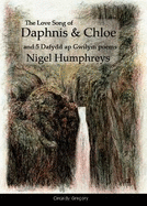 The Love Song of Daphnis & Chloe: And 5 Dafydd ap Gwilym Poems