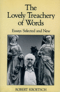 The Lovely Treachery of Words: Essays Selected and New