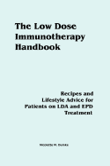 The Low Dose Immunotherapy Handbook: Recipes and Lifestlye Advice for Patients on LDA and EPD Treatment - Dumke, Nicolette M