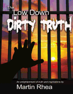 The Low Down Dirty Truth