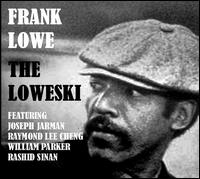 The Loweski - Frank Lowe Quintet