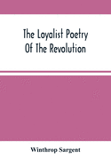 The Loyalist Poetry Of The Revolution