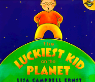 The Luckiest Kid on the Planet - Ernst, Lisa Campbell