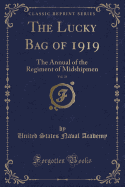 The Lucky Bag of 1919, Vol. 26: The Annual of the Regiment of Midshipmen (Classic Reprint)