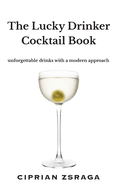 The Lucky Drinker Cocktail Book