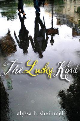 The Lucky Kind - Sheinmel, Alyssa