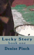 The Lucky Story: : Book one