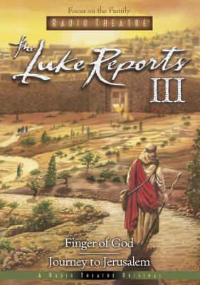 The Luke Reports III: Finger of God/Journey to Jerusalem - McCusker, Paul