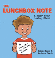 The Lunchbox Note: A Story About Loving Others