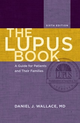 The Lupus Book: A Guide for Patients and Their Families - Wallace, Daniel J
