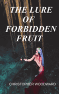 The Lure of Forbidden Fruit