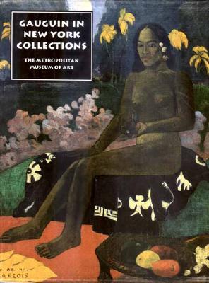 The Lure of the Exotic: Gauguin in New York Collections - Ives, Colta Feller, and Es, Colta, and Hale, Charlotte