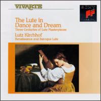 The Lute in Dance and Dream - Lutz Kirchhof (lute)