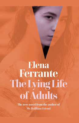 The Lying Life of Adults - Ferrante, Elena