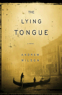 The Lying Tongue - Wilson, Andrew