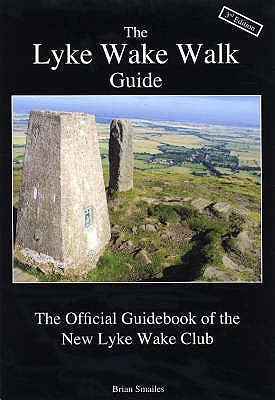 The Lyke Wake Walk Guide - Smailes, Brian Gordon