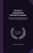 The M.I.T. Organization Research Program: Research on the Management of Large-scale Technology-based Enterprises