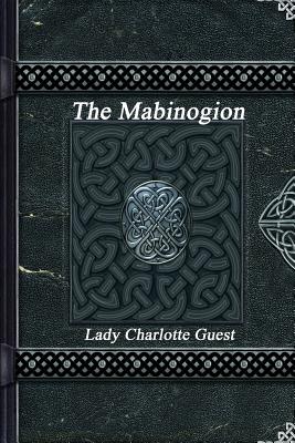 The Mabinogion - Guest, Lady Charlotte