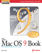 The Mac OS 9 Book: The Ultimate Macintosh User's Guide - Bell, Mark R