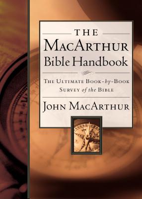 The MacArthur Bible Handbook - MacArthur, John F