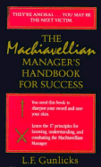 The Machiavellian Manager's Handbook for Success