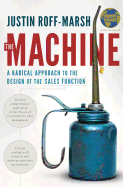 The Machine: A Radical Approach to the Design of the Sales Function