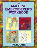 The Machine Embroiderer's Workbook