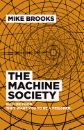 The Machine Society: Rich or Poor. They Want You to Be a Prisoner