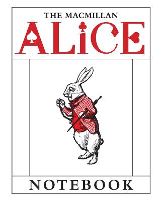 The Macmillan Alice: White Rabbit Notebook - Carroll, Lewis, and John Tenniel, Sir (Illustrator)