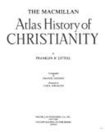 The MacMillan Atlas History of Christianity
