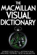 The MacMillan Visual Dictionary: 3,500 Color Illustrations, 25,000 Terms, 600 Subjects - Corbeil, Jean-Claude, and Archambault, Ariane