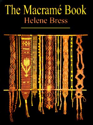 The Macrame Book - Bress, Helene