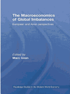 The Macroeconomics of Global Imbalances: European and Asian Perspectives