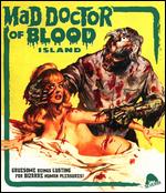 The Mad Doctor of Blood Island [Blu-ray] - Eddie Romero; Gerardo DeLeon