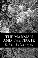 The Madman and the Pirate