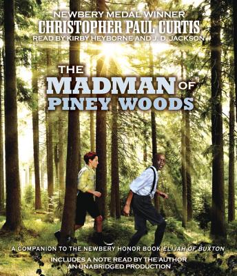 The Madman of Piney Woods - Curtis, Christopher Paul, and Heyborne, Kirby, Mr. (Read by), and Jackson, J D (Read by)