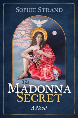 The Madonna Secret - Strand, Sophie