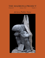 The Madrona Project: Volume III, Number 1: Art in a Public Voice