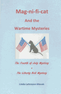 The Mag-Ni-Fi-Cat Wartime Mysteries