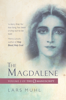 The Magdalene: Volume II of the O Manuscript - Muhl, Lars