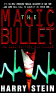 The Magic Bullet - Stein, Harry