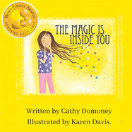 The Magic Is Inside You: Powerful & Positive Thinking For Confident Kids