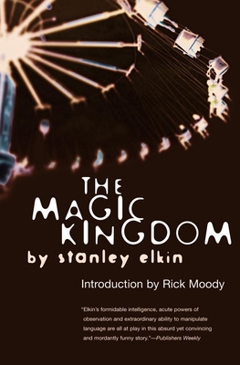 The Magic Kingdom - Elkin, Stanley, and Moody, Rick