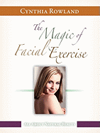 The Magic of Facial Exercise