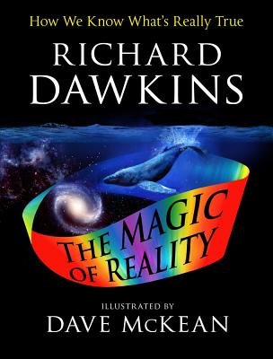 The Magic of Reality: How We Know What's Really True - Dawkins, Richard