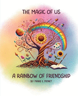 The Magic of Us: A Rainbow of Friendship