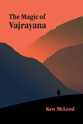 The Magic of Vajrayana - McLeod, Ken