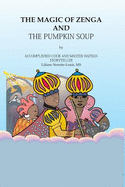 The Magic of Zenga and the Pumpkin Soup